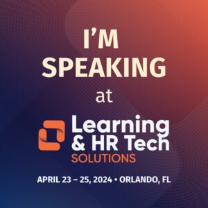 I'm Speaking at Learning & HR Tech Solutions